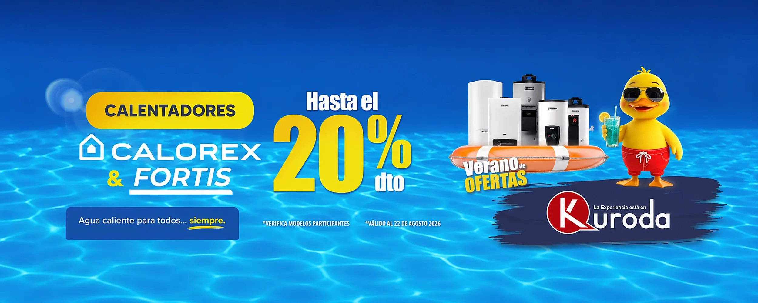 Verano de Ofertas: calentadores Calorex y su línea FORTIS con hasta el 20% de descuento. Válido al 22 de agosto de 2026.