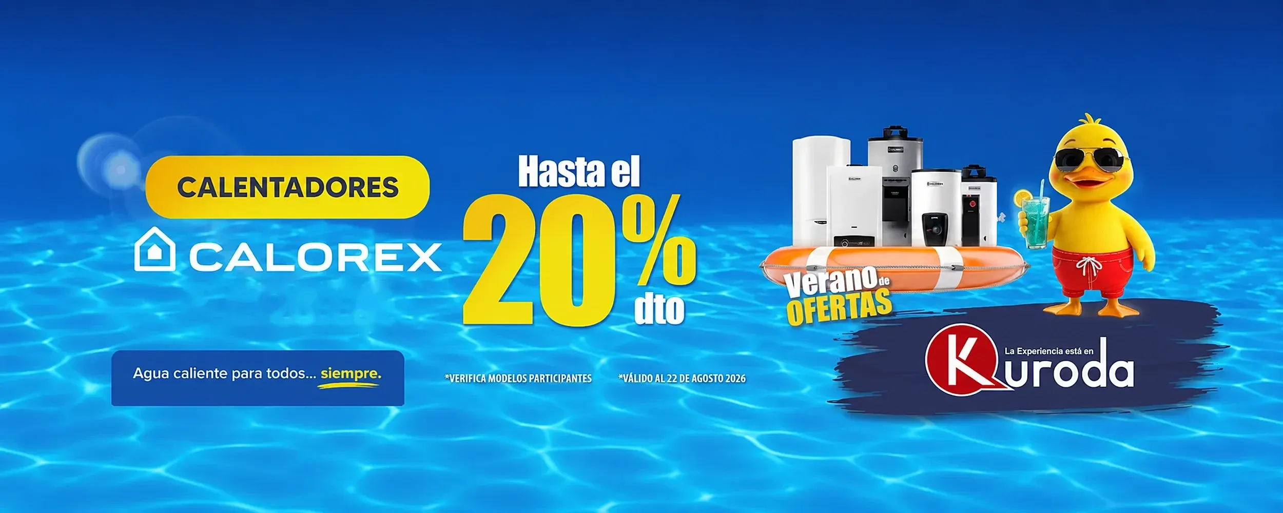 Verano de Ofertas: calentadores Calorex y su línea FORTIS con hasta el 20% de descuento. Válido al 22 de agosto de 2026.